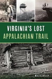 Abbildung von: Virginia's Lost Appalachian Trail - History Press