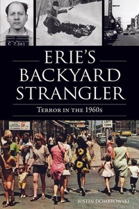 Enlarge image Cover: Erie's Backyard Strangler - History Press