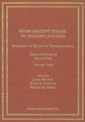 Cover: From Ancient Israel to Modern Judaism: Intellect in Quest of Understanding Vol. 4 - Wipf & Stock Publishers