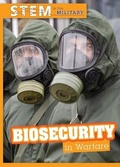 Cover: Biosecurity in Warfare - Cavendish Square Publishing