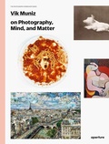 Cover: Vik Muniz on Photography, Mind, and Matter - Aperture