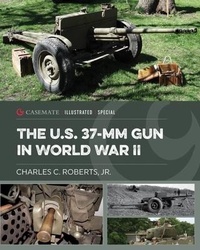 Abbildung von: The US 37-mm Gun in World War II - Casemate Publishers