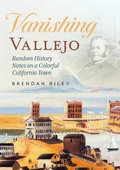 Cover: Vanishing Vallejo, Random History Notes on a Northern California Town. - America Through Time