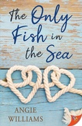Cover: The Only Fish in the Sea - Bold Strokes Books