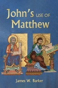 Cover: John's Use of Matthew - Wipf & Stock Publishers