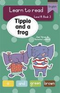 Enlarge image Cover: Learn to read (Level R Big Book 2): Tippie and a frog - LAPA Publishers