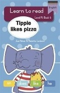 Cover: Learn to read (Level R Big Book 6): Tippie likes pizza - LAPA Publishers