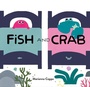Cover: Fish and Crab - Chronicle Books