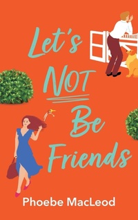 Enlarge image Cover: Let's Not Be Friends - Boldwood Books Ltd