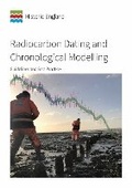 Cover: Radiocarbon Dating and Chronological Modelling - Historic England