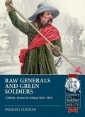 Cover: Raw Generals and Green Soldiers - Helion & Company