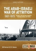 Cover: The Arab-Israeli War of Attrition, 1967-1973 Volume 1 - Helion & Company