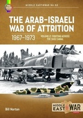 Cover: The Arab-Israeli War of Attrition, 1967-1973 Volume 2 - Helion & Company
