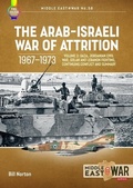 Cover: The Arab-Israeli War of Attrition, 1967-1973 Volume 3 - Helion & Company