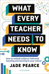 Abbildung von: What Every Teacher Needs to Know - Bloomsbury Education