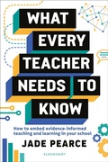 Cover: What Every Teacher Needs to Know - Bloomsbury Education