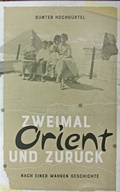 Cover: Zweimal Orient und zur&uuml;ck - Edition Archipoeta