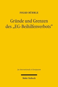 Abbildung von: Gründe und Grenzen des 'EG-Beihilfenverbots' - Mohr Siebeck