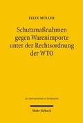 Cover: Schutzma&szlig;nahmen gegen Warenimporte unter der Rechtsordnung der WTO - Mohr Siebeck