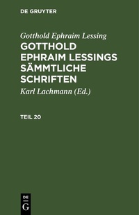 Abbildung von: Gotthold Ephraim Lessings Sämmtliche Schriften. Teil 20 - De Gruyter