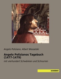 Abbildung von: Angelo Polizianos Tagebuch (1477-1479) - saxoniabuch.de