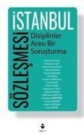 Cover: Istanbul S&ouml;zlesmesi - Disiplinler Arasi Bir Sorusturma - Tire Kitap
