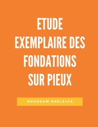 Abbildung von: Etude Exemplaire des Fondations sur Pieux - Writat