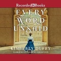 Cover: Every Word Unsaid - Recorded Books, Inc.