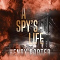 Cover: A Spy's Life - HighBridge Audio