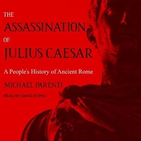 Enlarge image Cover: The Assassination of Julius Caesar - Tantor Audio