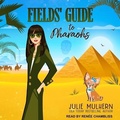Cover: Fields' Guide to Pharaohs - Tantor Audio