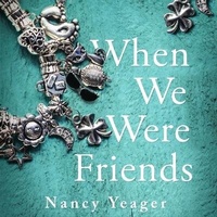 Enlarge image Cover: When We Were Friends - Blackstone Publishing