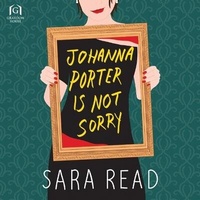 Enlarge image Cover: Johanna Porter Is Not Sorry - Graydon House