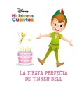 Cover: Disney MIS Primeros Cuentos La Fiesta Perfecta de Tinker Bell (Disney My First Stories Tinker Bell's Best Birthday Party) - Pi Kids