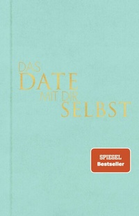 Abbildung von: Das Date mit dir selbst - Rowohlt Taschenbuch