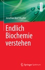 Cover: Endlich Biochemie verstehen - Springer Spektrum