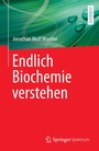 Cover: Endlich Biochemie verstehen - Springer Spektrum