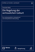 Cover: Die Regelung der vertraulichen Geburt - St&auml;mpfli Verlag