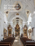 Cover: Die Pfarrkirche St. Oswald und Traunstein - Schnell & Steiner