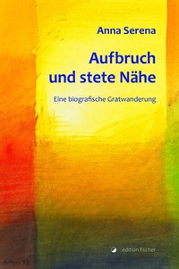 Abbildung von: Aufbruch und stete Nähe - edition fischer