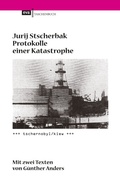 Cover: Protokolle einer Katastrophe. Tschernobyl/Kiew - CEP Europ&auml;ische Verlagsanstalt