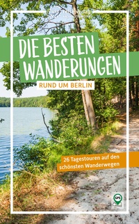 Abbildung von: Die besten Wanderungen rund um Berlin - via reise