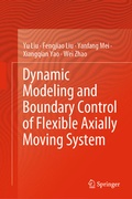 Cover: Dynamic Modeling and Boundary Control of Flexible Axially Moving System - Springer