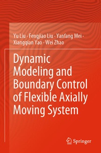 Enlarge image Cover: Dynamic Modeling and Boundary Control of Flexible Axially Moving System - Springer