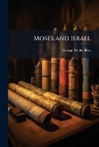 Enlarge image Cover: Moses and Israel - Nabu Press