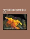 Cover: Revue Des Deux Mondes (15) - Rarebooksclub.com