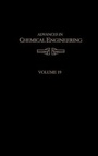 Cover: Advances in Chemical Engineering: Volume 19 - Academic Press