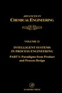 Cover: Intelligent Systems in Process Engineering, Part I: Paradigms from Product and Process Design: Volume 21 - Academic Press