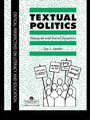 Cover: Textual Politics: Discourse And Social Dynamics - Taylor & Francis