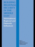 Cover: Building Regional Security in the Middle East - Routledge